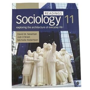 Sociology, Exploring the Architecture of Everyday Life: Readings